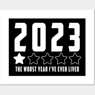 2023 year one star review : Funny review, "The worst year i've ever lived" Posters and Art